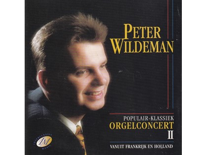 Populair-klassiek orgelconcert 2 - Peter Wildeman Vanuit Frankrijk (Cavaillé-Coll orgel St. Antoine - Parijs) en Nederland (Van Dam-orgel Lievevrouwenkerk te Tholen)