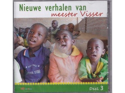 Nieuwe verhalen van meester Visser 3 - Drie verhalen verteld door Meester Visser