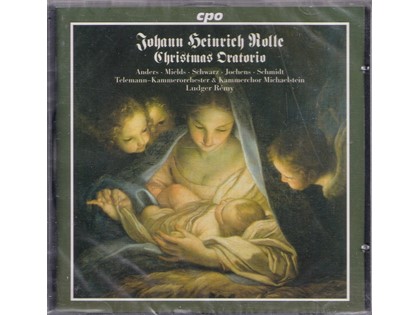 Christmas Oratorio, Oratorium auf Weinachten - Johann Heinrich Rolle - Kammerchor en Telemann-Kammerorchester Michaelstein o.l.v. Ludger Rémy