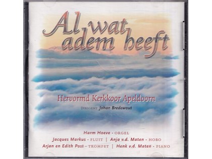 Al wat adem heeft - Hervormd Kerkkoor Apeldoorn o.l.v. Johan Bredewout