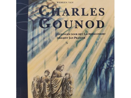 Werken van Charles Gounod - Gezongen door Het Lauwersconsort o.l.v. Jan Pranger