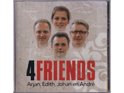 4Friends - Arjan Post, Edith Post, Johan Bredewout, André van Vliet