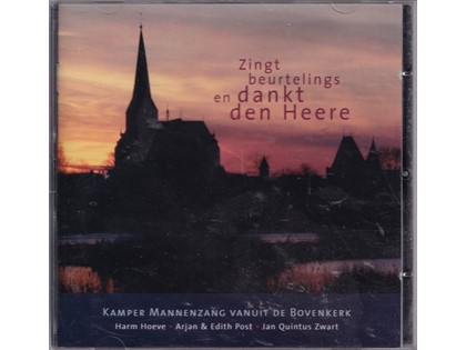 Zingt beurtelings en dankt den Heere - Kamper Mannenzang vanuit de Bovenkerk