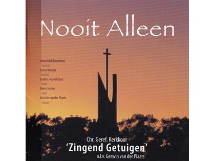 Nooit Alleen - Chr. Geref. Kerkkoor Zingend Getuigen Kampen o.l.v. Gerwin van der Plaats