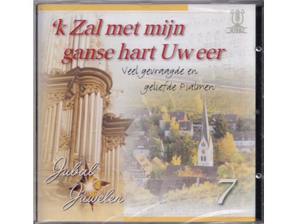 'k Zal met mijn ganse hart Uw eer, Jubal Juwelen 8 - Diverse koren en artiesten