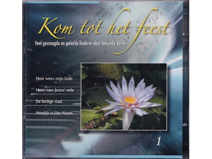 2CD Kom tot het feest, Veel gevraagde en geliefde liederen door bekende koren - Diverse koren en artiesten