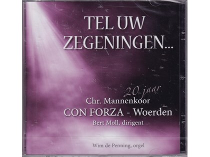 Tel uw zegeningen - Chr. Mannenkoor Con Forza Woerden o.l.v. Bert Moll - Wim de Penning bespeelt het orgel