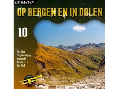 Op bergen en in dalen - Chr. Gem. Zangvereniging Immanuël Rhenen o.l.v. Bert Moll