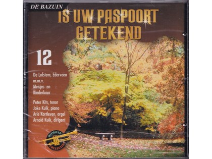 Is uw paspoort getekend - De Lofstem Ederveen m.m.v. Meisjes- en Kinderkoor o.l.v. Arnold Kuik