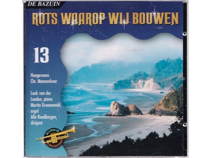 Rots waarop wij bouwen - Christelijk Mannenkoor Hoogeveen