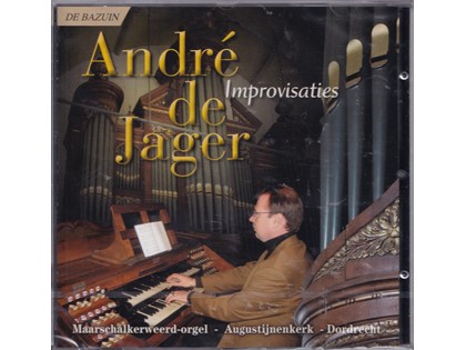 Improvisaties - André de Jager improviseert op het Maarschalkerweerd-orgel van de Augustijnenkerk te Dordrecht