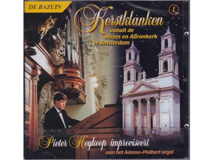 Kerstklanken vanuit de Mozes- en Aäronkerk te Amsterdam 1 - Pieter Heykoop 