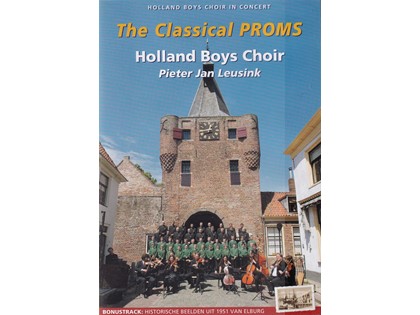 The classical proms DVD - Hollands Boys Choir o.l.v. Pieter Jan Leusink
