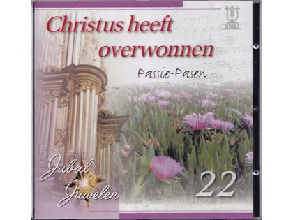 Christus heeft overwonnen, Jubal Juwelen 22 - Passie en Pasen - Diverse koren