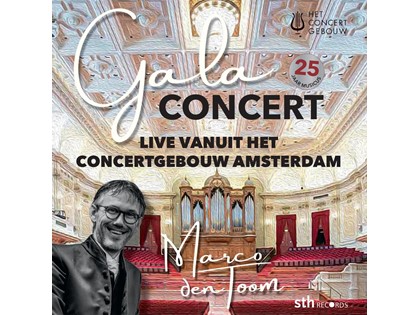  Gala concert Live vanuit het Concertgebouw Amsterdam - Marco den Toom 25 jaar musicus
