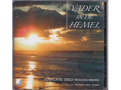 Vader in de hemel - Christelijk Gemengde Zangverenging  Jubilate Deo Woudenberg o.l.v. Marco den Toom