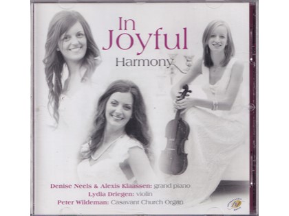 In Joyful Harmony - Denise Neels, Alexis Klaassen, Lydia Driegen, Peter Wildeman