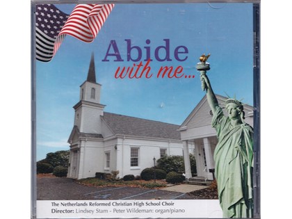 Abide with me... - The Netherlands Reformed Christian High School Choir o.l.v. Lindsey Stam - Community Church of Smoke Rise, Kinnelon, New Jersey