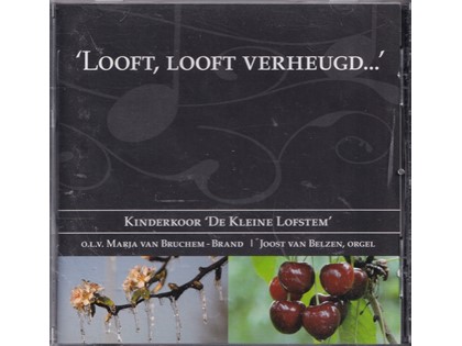 Looft looft verheugd - Kinderkoor De Kleine Lofstem o.l.v. Marja van Bruchem-Brand