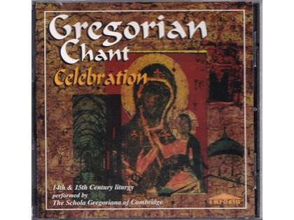Gregorian Chant, Celebration - 14th and 15th century liturgy  performed by The Schola Gregoriana of Cambridge