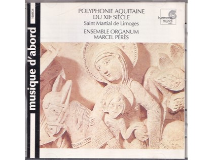 Polyphonie Aquitaine du XIIe siècle Saint Martial de Limoges - Ensemble Organum o.l.v. Marcel Pérès (orgel)
