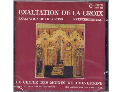 Fête de Exaltation de la Croix, Exaltation of the Cross - Par le choeur de Moines de Chevetogne, the Choir of the Monks of Chevetogne o.l.v. P. Maxime Gimenez