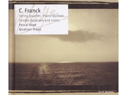 2CD String Quartet, Piano Quintet, Sonata for piano and violin - César Franck - Pascal Rogé, Quatuor Ysaÿe