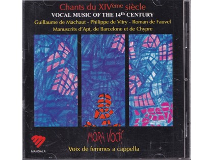 Chants du XIVème Siècle, Vocal music of the 14th century - Diverse componisten - Mora Vocis