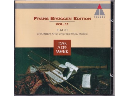 Chamber and Orchestral Music, Frans Brüggen Edition vol. 11 - Johann Sebastian Bach - Leonhardt-Consort o.l.v. Frans Brüggen