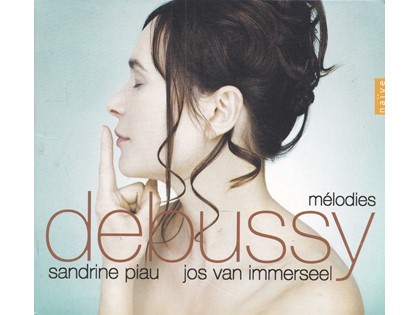 Mélodies - Claude Debussy - Sandrine Piau (sopraan), Jos van Immerseel (piano)