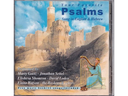 Your favourite Psalms sung in English and Hebrew - Marty Goetz, Jonathan Settel, Elisheva Shomron, David Loden, Elana Watson, The Boskeys e.v.a.
