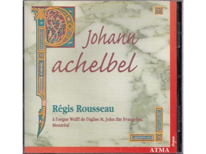 Johann Pachelbel Organ Works - Johann Pachelbel - Régis Rousseau bespeelt het Wolff-orgel van de l'eglise St. John the Evangelist te Montréal