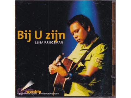 Bij u zijn, Opgenomen tijdens Come2Worship 2008 - Elisa Krijgsman
