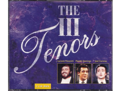 2CD The III (Three) Tenors - Jose Carreras, Plácido Domingo, Luciano Pavarotti (tenor)