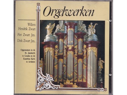 Orgelwerken - Willem Hendrik Zwart, Piet Zwart Janszoon en Dirk Zwart Janszoon bespelen de orgels van de St. Janskerk te Goude en de Eusebiuskerk te Arnhem