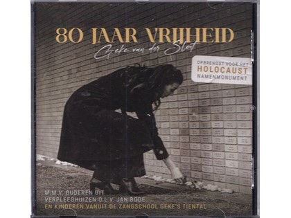80 jaar vrijheid - Geke van der Sloot