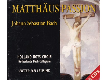 3CD Matthäus Passion - Johann Sebastian Bach - Holland Boys Choir en Netherlands Bach Collegium o.l.v. Pieter Jan Leusink 