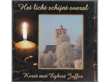 Het licht schijnt overal - Kerst met Egbert Juffer