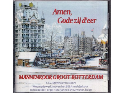 Amen Gode zij d'eer - Mannenkoor Groot Rotterdam o.l.v. Matthijs van Noort