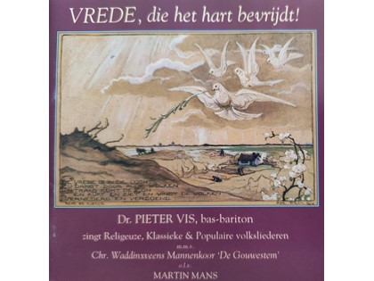 Vrede die 't hart bevrijdt! - Dr. Pieter Vis