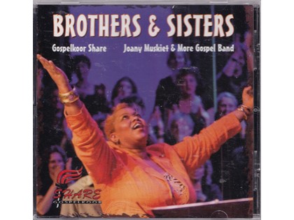 Brothers and sisters - Gospelkoor Share, Joany Muskiet en de More Gospel Band