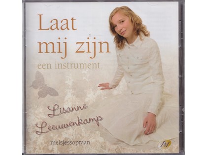 Laat mij zijn een instrument - Lisanne Leeuwenkamp - Solozang meisjessopraan vanuit de Sionskerk te Veenendaal