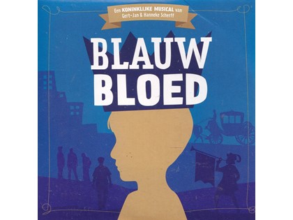 Blauw Bloed, een koninklijke musical van Gert-Jan en Hanneke Scherff - Gert-Jan en Hanneke Scherff, Amazing Kids & Teens