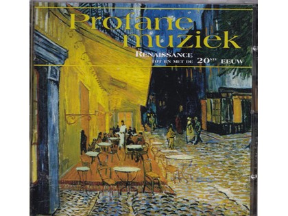 Profane muziek, Renaissance tot en met de 20ste eeuw - 150 Jaar Mannenkoorzang - Diverse koren en artiesten