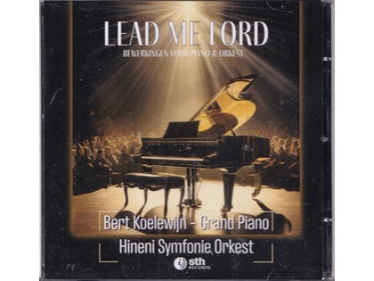 Lead Me Lord, Bewerkingen voor piano en orkest - Bert Koelewijn (vleugel), Hineni Symfonie Orkest