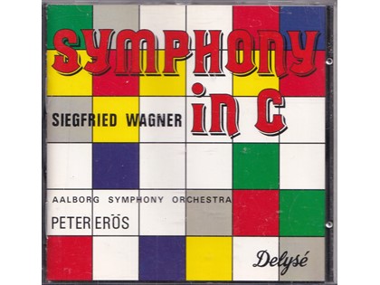 Symphony in C - Siegfried Wagner - Aalborg Symphony Orchestra o.l.v. Peter Erös