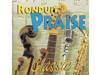 Ronduit Praise Classic - Diverse componisten - Diverse artiesten