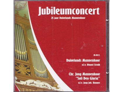 Jubileumconcert 25 jaar Duivelands Mannenkoor - Duivelands Mannenkoor o.l.v. Dinant Struik, Chr. Jong Mannenkoor Soli Deo Gloria o.l.v. Jaap Joh. Kramer