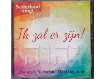 Ik zal er zijn! - Live op de Nederland Zingt-dag 2016