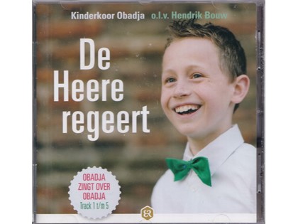 De Heere regeert - Kinderkoor Obadja o.l.v. Hendrik Bouw
